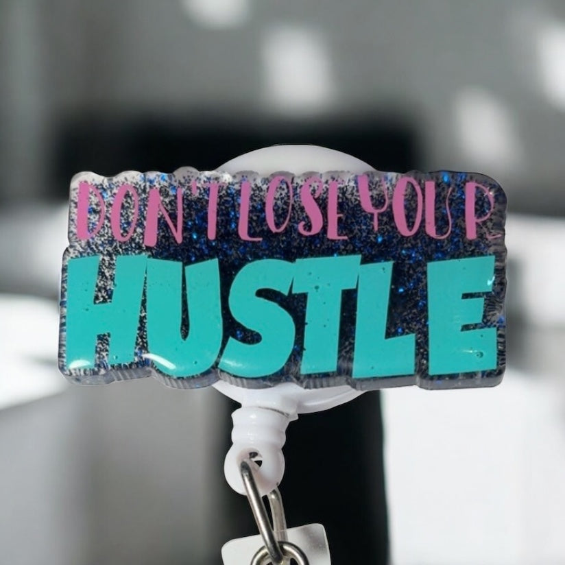 Don’t lose your hustle